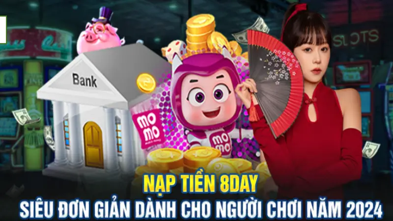 Hướng dẫn nạp tiền 8day an toàn